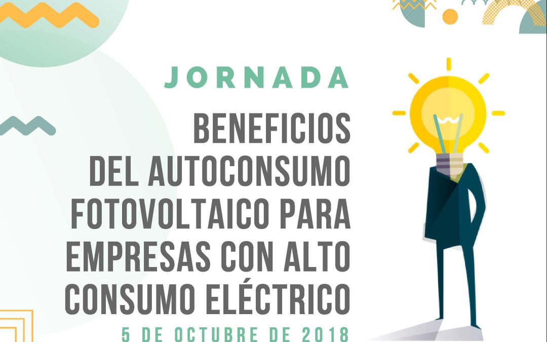 Jornada «Beneficios del autoconsumo fotovoltaico para industrias»