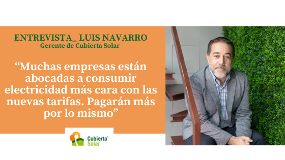 “Con las nuevas tarifas eléctricas muchas empresas pagarán más por lo mismo”