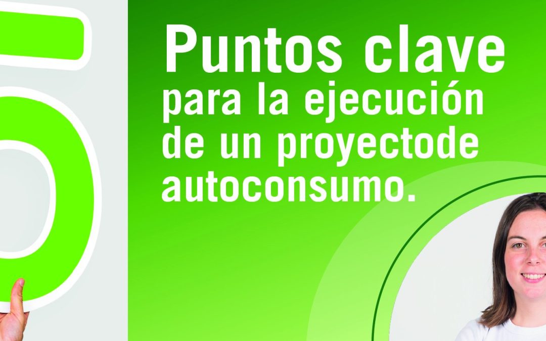 5 puntos clave para la ejecución de un proyecto de autoconsumo