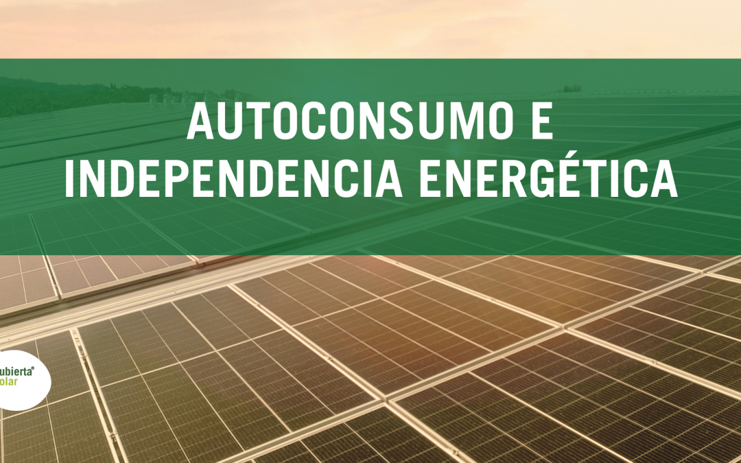 Autoconsumo e independencia energética