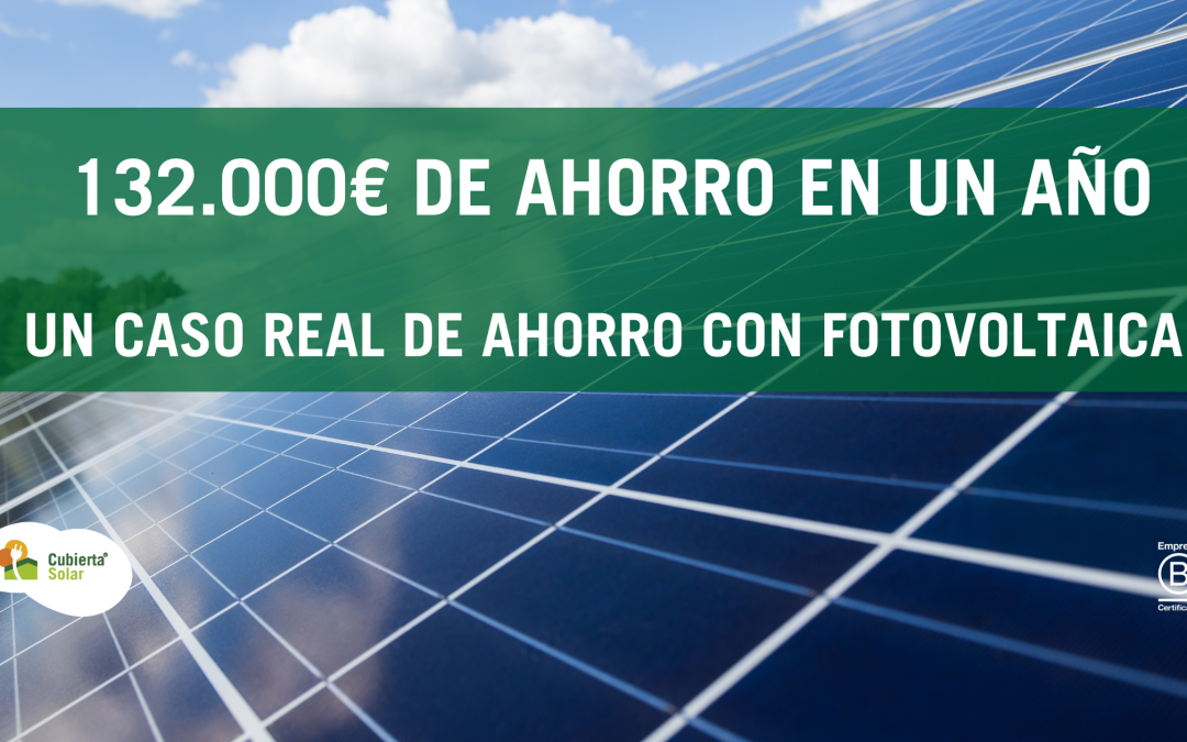 132.000€ de ahorro en un año: la fotovoltaica sigue siendo la mejor inversión para tu empresa
