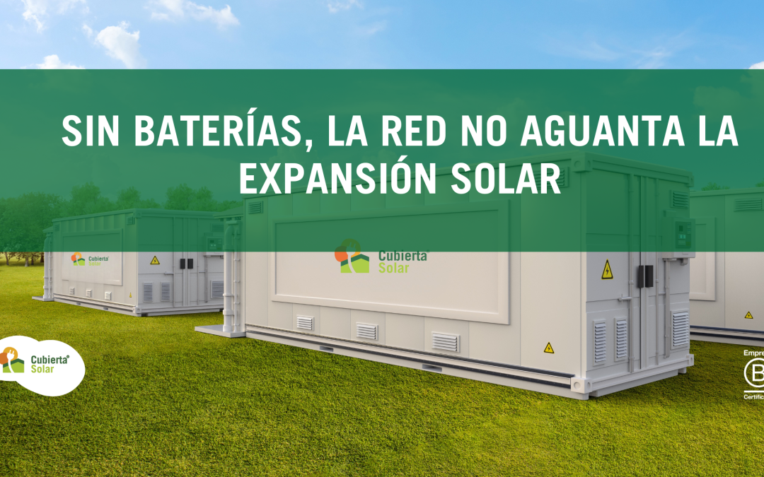Sin baterías, la red no aguanta la expansión solar